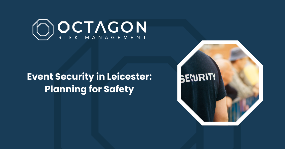 Event Security in Leicester: Planning for Safety