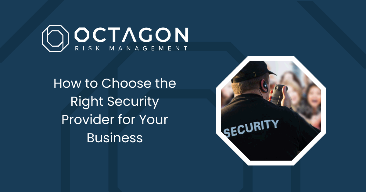 How to Choose the Right Security Provider for Your Business