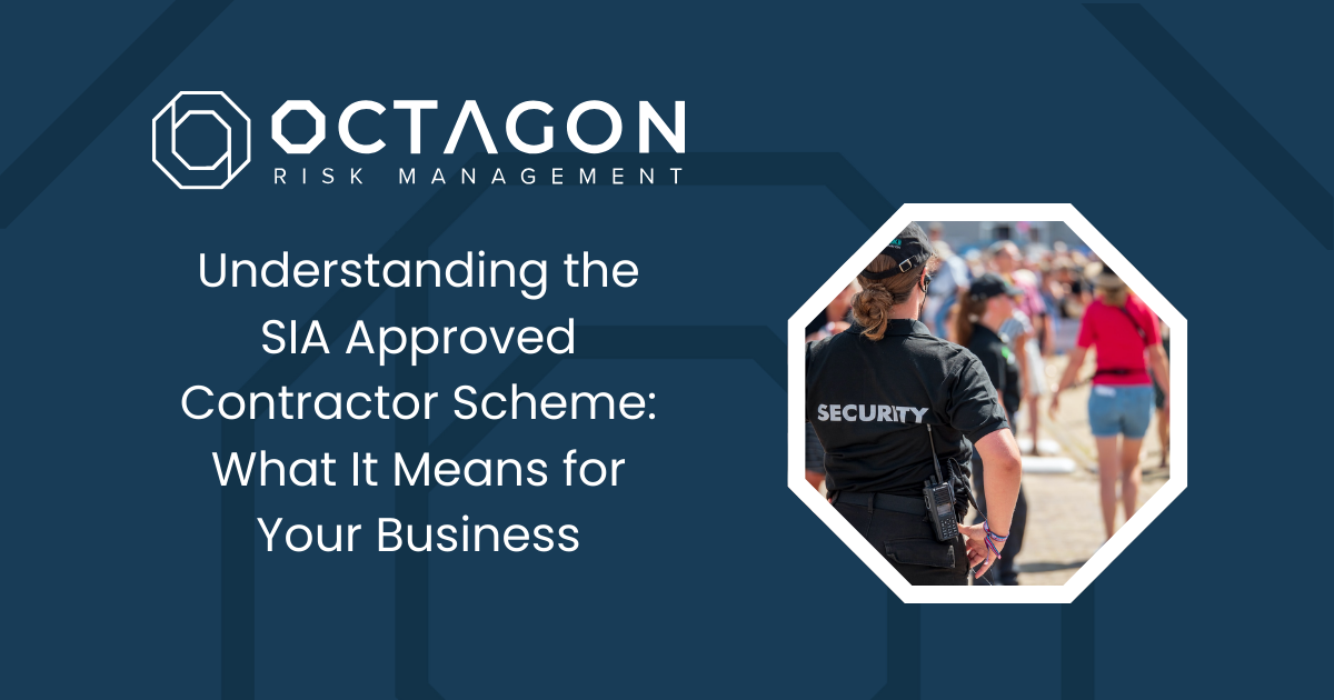 Understanding the SIA Approved Contractor Scheme: What It Means for Your Business