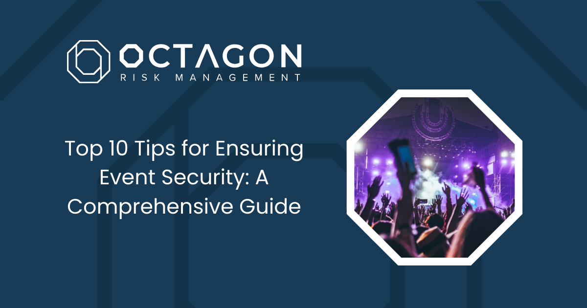 Top 10 Tips for Ensuring Event Security: A Comprehensive Guide