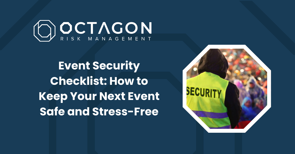 Event Security Checklist: How to Keep Your Next Event Safe and Stress-Free